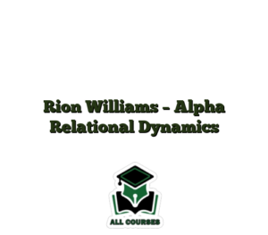 Rion Williams – Alpha Relational Dynamics