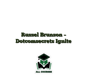 Russel Brunson – Dotcomsecrets Ignite