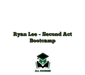 Ryan Lee – Second Act Bootcamp
