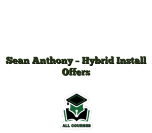 Sean Anthony – Hybrid Install Offers