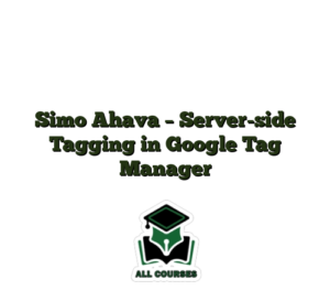 Simo Ahava – Server-side Tagging in Google Tag Manager