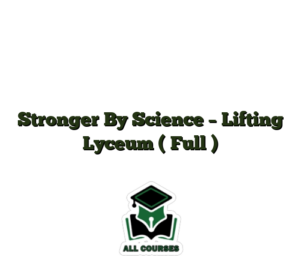 Stronger By Science – Lifting Lyceum ( Full )