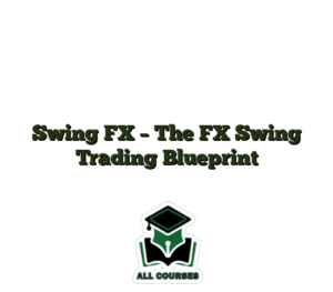 Swing FX – The FX Swing Trading Blueprint
