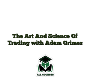 The Art And Science Of Trading with Adam Grimes