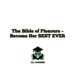 The Bible of Pleasure – Become Her BEST EVER