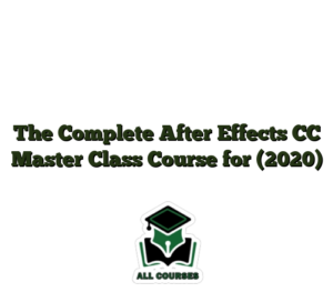 The Complete After Effects CC Master Class Course for (2020)