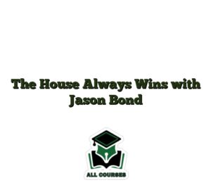 The House Always Wins with Jason Bond