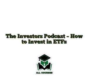 The Investors Podcast – How to Invest in ETFs