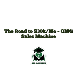 The Road to $30k/Mo – OMG Sales Machine