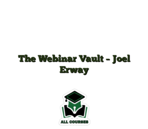 The Webinar Vault – Joel Erway