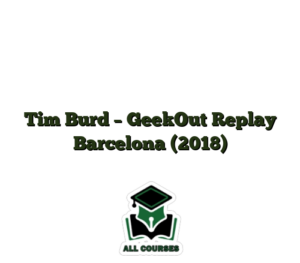 Tim Burd – GeekOut Replay Barcelona (2018)