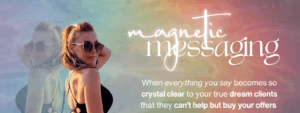 Jessica DeRose – Magnetic Messaging